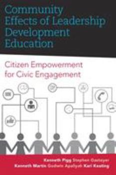 Community Effects of Leadership Development Education: Citizen Empowerment for Civic Engagement - Book  of the Rural Studies