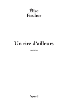 Un rire d'ailleurs (Littérature Française, 33)