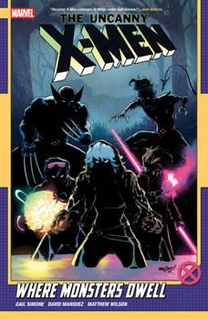 Paperback Uncanny X-Men by Gail Simone Vol. 4: Where Monsters Dwell Book