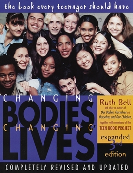 Paperback Changing Bodies, Changing Lives: Expanded Third Edition: A Book for Teens on Sex and Relationships Book