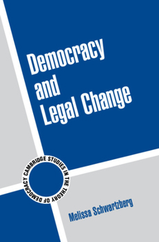 Democracy and Legal Change - Book  of the Cambridge Studies in the Theory of Democracy