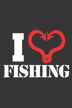 I HEART FISHING: 6x9 inch | lined | ruled paper | notebook | notes