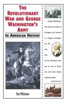 Library Binding The Revolutionary War and George Washington's Army in American History Book