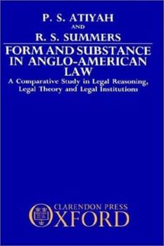 Hardcover Form and Substance in Anglo-American Law: A Comparative Study in Legal Reasoning, Legal Theory, and Legal Institutions Book