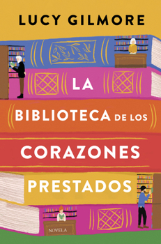 Paperback Biblioteca de Los Corazones Prestados, La [Spanish] Book