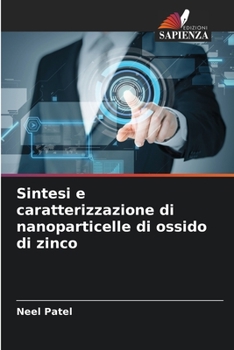 Paperback Sintesi e caratterizzazione di nanoparticelle di ossido di zinco [Italian] Book