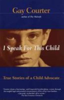 Paperback I Speak for This Child: True Stories of a Child Advocate Book