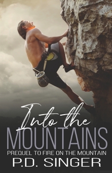 Paperback Into the Mountains: Prequel to Fire on the Mountain Book