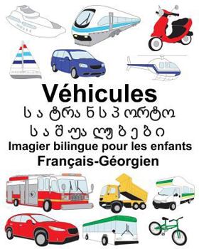 Paperback Français-Géorgien Véhicules Imagier bilingue pour les enfants [French] Book