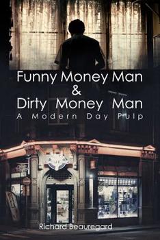 Paperback Funny Money Man & Dirty Money Man: A Modern Day Pulp Book