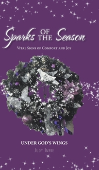 Sparks of the Season: Vital Signs Of Comfort And Joy