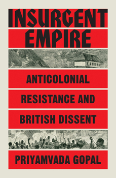 Paperback Insurgent Empire: Anticolonial Resistance and British Dissent Book