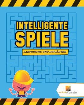 Paperback Intelligente Spiele: Labyrinthe Und Irrgärten [German] Book