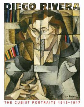 Hardcover Diego Rivera: The Cubist Portraits, 1913-1917 Book