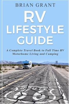 Paperback RV Lifestyle Guide: A Complete Travel Book to Full Time RV Motorhome Living and Camping Book