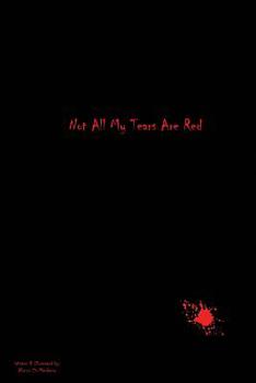 Paperback Not All My Tears Are Red Book