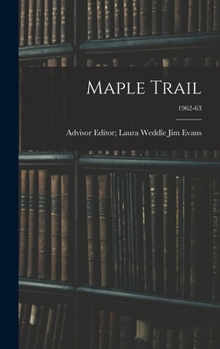 Hardcover Maple Trail; 1962-63 Book