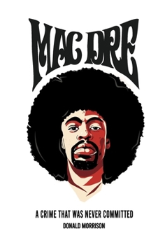 Hardcover Mac Dre: A Crime That Was Never Committed Book