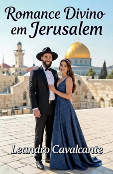Romance Divino Em Jerusalém (1) (Portuguese Edition)
