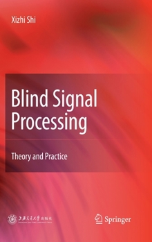 Hardcover Blind Signal Processing: Theory and Practice Book