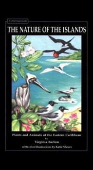 Paperback The Nature of the Islands: Plants & Animals of the Eastern Caribbean Book