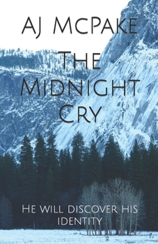 Paperback The Midnight Cry: He will discover his identity Book