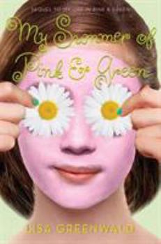 Hardcover My Summer of Pink & Green: Pink & Green Book Two Book