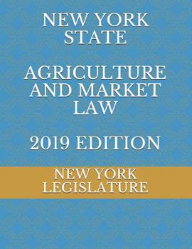 Paperback New York State Agriculture and Market Law 2019 Edition Book