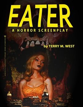 Paperback Eater: A Horror Screenplay Book