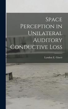Hardcover Space Perception in Unilateral Auditory Conductive Loss Book
