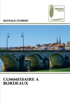 Paperback Commissaire a Bordeaux [French] Book