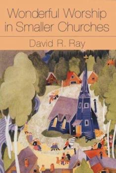 Paperback Wonderful Worship in Smaller Churches Book
