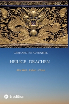 Hardcover Heilige Drachen Band 1: Alte Welt - Indien - China [German] Book