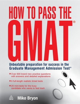Paperback How to Pass the GMAT: Unbeatable Preparation for Success in the Graduate Management Admission Test Book