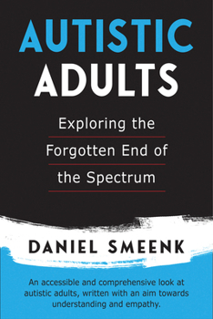 Paperback Autistic Adults: Exploring the Forgotten End of the Spectrum Book