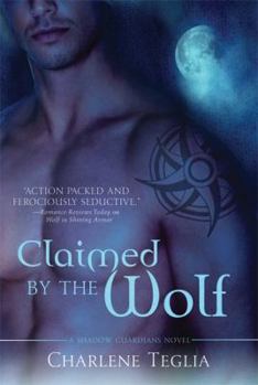 Claimed by the Wolf - Book #1 of the Shadow Guardians