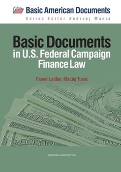 Paperback Basic Documents in Federal Campaign Finance Law Book