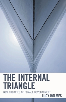 Paperback Internal Triangle: New Theories of Female Development Book
