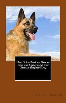 Paperback New Guide Book on How to Train and Understand Your German Shepherd Dog Book