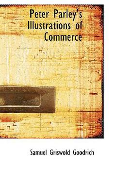 Hardcover Peter Parley's Illustrations of Commerce Book