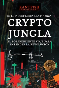 Paperback Crypto Jungla: El Low Cost Llega a la Finanza [Spanish] Book