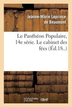 Paperback Le Panthéon Populaire, 14e Série. Le Cabinet Des Fées [French] Book