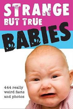 Paperback Strange But True Babies Book