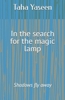 In the search for the magic lamp: Shadows fly away