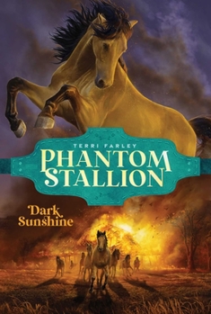 Dark Sunshine - Book #3 of the Phantom Stallion