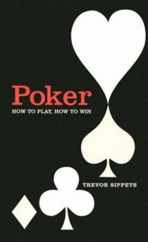 Hardcover Poker : How to Play, How to Win Book
