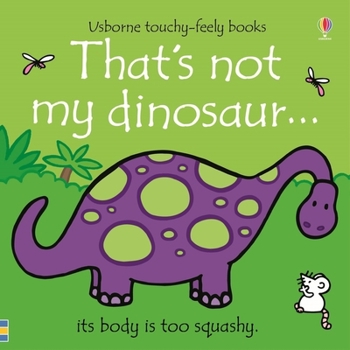 That's Not My Dinosaur (Touchy-Feely) - Book  of the That's Not My...