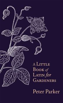 Hardcover Little Book Of Latin For Gardeners Book