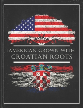 Croatian Roots: Personalized Gift for Grown in America Born in Croatia Customized Flag Undated Planner Daily Weekly Monthly Calendar Organizer Journal