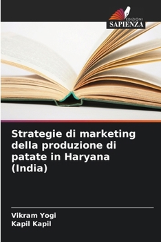 Paperback Strategie di marketing della produzione di patate in Haryana (India) [Italian] Book